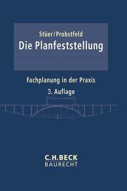 Die Planfeststellung von Probstfeld,  Willi, Stüer,  Bernhard
