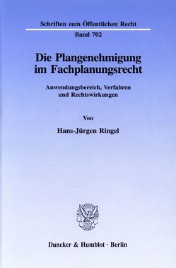 Die Plangenehmigung im Fachplanungsrecht. von Ringel,  Hans-Jürgen