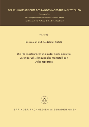 Die Plankostenrechnung in der Textilindustrie unter Berücksichtigung des mehrstelligen Arbeitsplatzes von Wedekind,  Erich