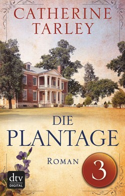 Die Plantage – Teil 3 von Tarley,  Catherine