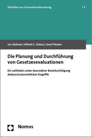 Die Planung und Durchführung von Gesetzesevaluationen von Debus,  Alfred G., Piesker,  Axel, Ziekow,  Jan