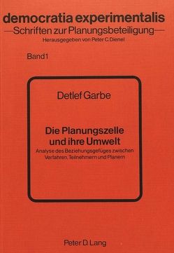 Die Planungszelle und ihre Umwelt von Garbe,  Detlef