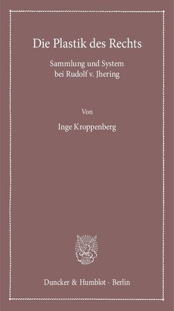 Die Plastik des Rechts. von Kroppenberg,  Inge