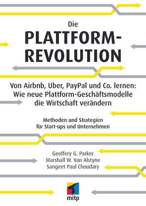 Die Plattform-Revolution von Choudary,  Sangeet Paul, Parker,  Geoffrey, Van Alstyne,  Marshall