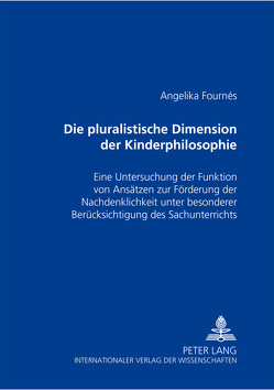 Die pluralistische Dimension der Kinderphilosophie von Fournés,  Angelika