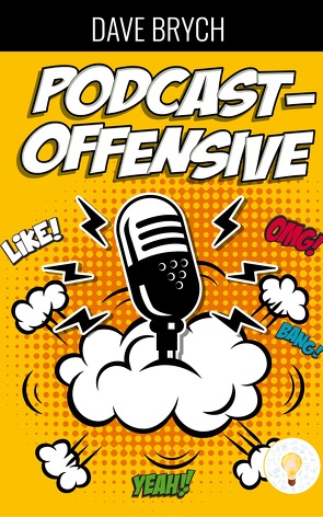 Die Podcast-Offensive von Brych,  Dave, Frank,  Eilers