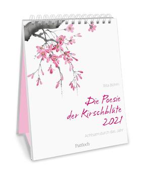 Die Poesie der Kirschblüte – Achtsam durch das Jahr 2021 von Böhm,  Rita