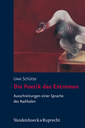 Die Poetik des Extremen von Schütte,  Uwe