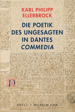 Die Poetik des Ungesagten in Dantes ‚Commedia‘ von Ellerbrock,  Karl Philipp
