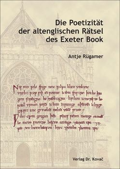 Die Poetizität der altenglischen Rätsel des Exeter Book von Rügamer,  Antje