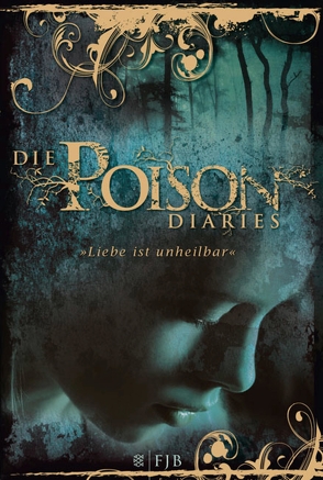 Die Poison Diaries von Ernst,  Alexandra, Wood,  Maryrose