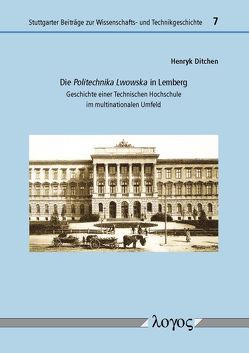 Die Politechnika Lwowska in Lemberg von Ditchen,  Henryk