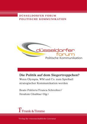 Die Politik auf dem Siegertreppchen? von Ghubbar,  Ibrahim, Pohlers,  Beate, Schreiber,  Franca