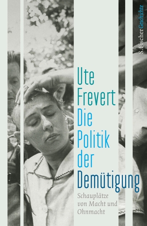 Die Politik der Demütigung von Frevert,  Ute