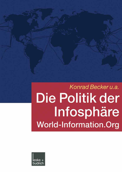 Die Politik der Infosphäre von Becker,  Konrad, Pressl,  Eva