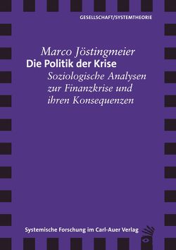 Die Politik der Krise von Jöstingmeier,  Marco