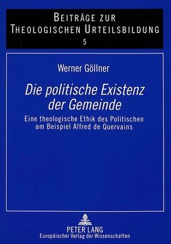 Die politische Existenz der Gemeinde von Göllner,  Werner