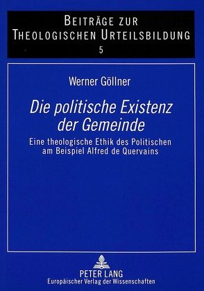 Die politische Existenz der Gemeinde von Göllner,  Werner