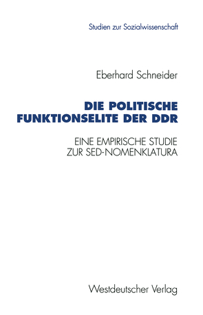 Die politische Funktionselite der DDR von Schneider,  Eberhard