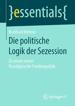 Die politische Logik der Sezession von Wehner,  Burkhard