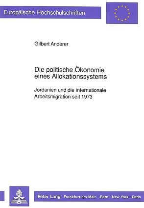 Die politische Ökonomie eines Allokationssystems von Anderer,  Gilbert