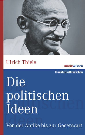 Die politischen Ideen von Thiele,  Ulrich