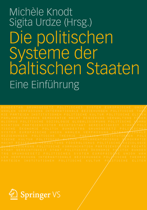 Die politischen Systeme der baltischen Staaten von Knodt,  Michèle, Urdze,  Sigita