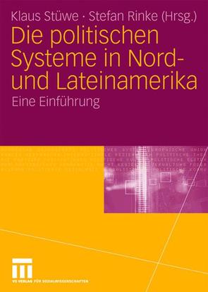 Die politischen Systeme in Nord- und Lateinamerika von Rinke,  Stefan, Stüwe,  Klaus