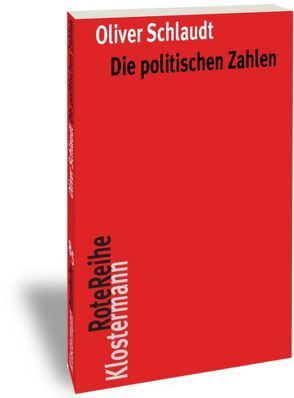 Die politischen Zahlen von Schlaudt,  Oliver