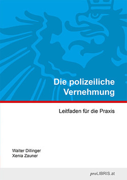 Die polizeiliche Vernehmung von Dillinger,  Walter, Zauner,  Xenia