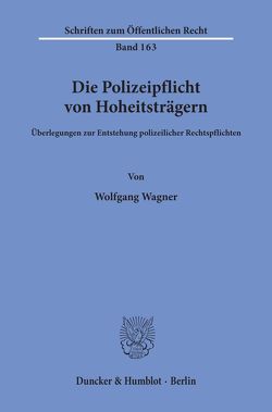 Die Polizeipflicht von Hoheitsträgern. von Wagner,  Wolfgang