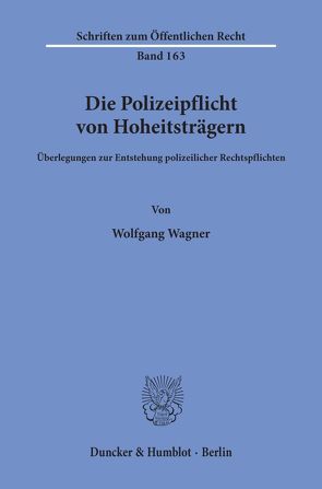 Die Polizeipflicht von Hoheitsträgern. von Wagner,  Wolfgang