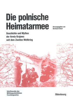 Die polnische Heimatarmee von Chiari,  Bernhard, Kochanowski,  Jerzy