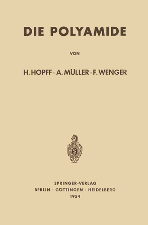 Die Polyamide von Hopff,  Heinrich, Müller,  Alfred, Wenger,  Friedrich