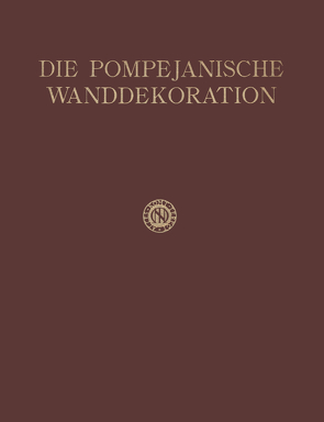 Die Pompejanische Wanddekoration vom Zweiten bis Zum Vierten Stil von Beyen,  H. G.