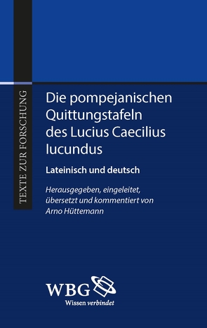 Die Pompejanischen Quittungstafeln des L. Caecilius Iucundus von Hüttemann,  Arno