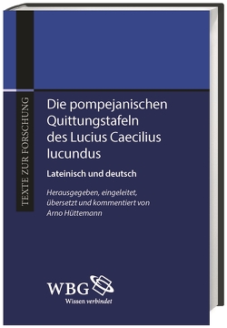 Die pompejanischen Quittungstafeln des Lucius Caecilius Iucundus von Hüttemann,  Arno