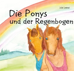 Die Ponys und der Regenbogen von Lorenzi,  Julie