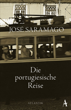 Die portugiesische Reise von Saramago,  José, von Schweder-Schreiner,  Karin, von Schweder-Schreiner,  Nicolai