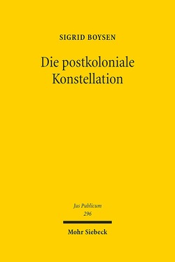 Die postkoloniale Konstellation von Boysen,  Sigrid