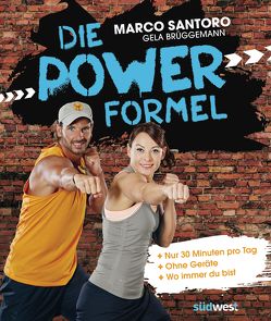 Die Power-Formel von Brüggemann,  Gela, Santoro,  Marco