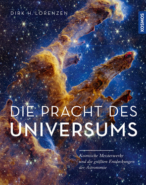 Die Pracht des Universums von Lorenzen,  Dirk H.