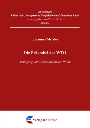 Die Präambel der WTO von Metzler,  Johannes