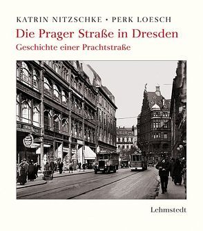 Die Prager Straße in Dresden von Loesch,  Perk, Nitzschke,  Katrin