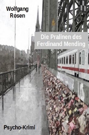Die Pralinen des Ferdinand Mending von Rosen,  Wolfgang