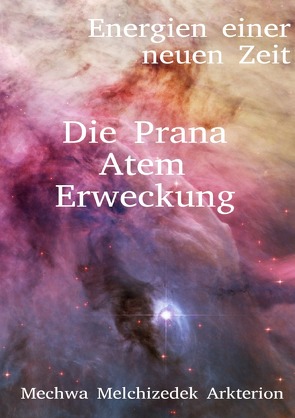 Die Prana Atem Erweckung von Zimmermann,  Frederik Melchizedek