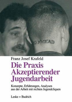Die Praxis Akzeptierender Jugendarbeit von Krafeld,  Franz Josef