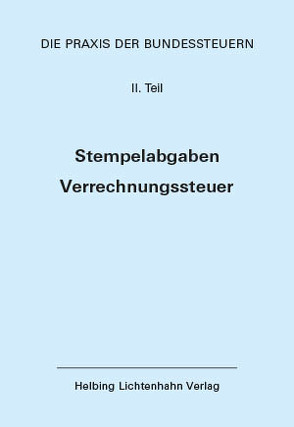 Die Praxis der Bundessteuern: Teil II EL 73 von Bauer-Balmelli,  Maja, Fisler,  Thomas M.