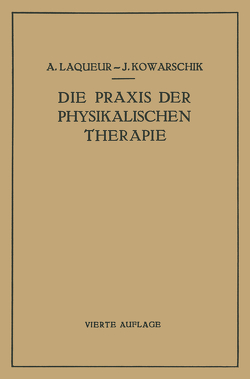 Die Praxis der Physikalischen Therapie von Kowarschik,  J., Laqueur,  A.