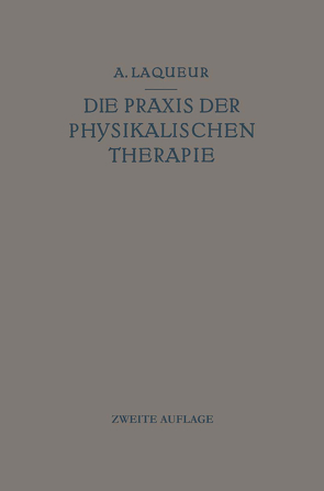 Die Praxis der physikalischen Therapie von Laqueur,  August